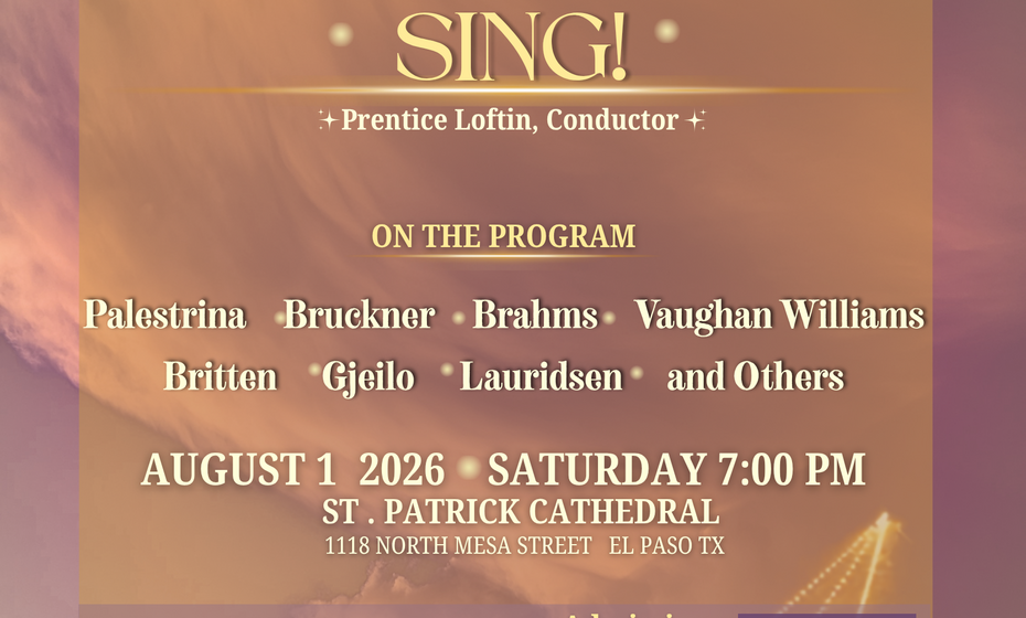 El Paso Choral Society Presents The El Paso Chamber Choir in Concert: Let All The World Sing 