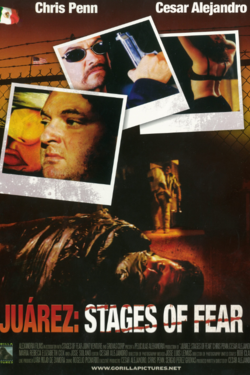 Juarez: Stages of Fear