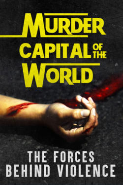 Murder Capital of the World